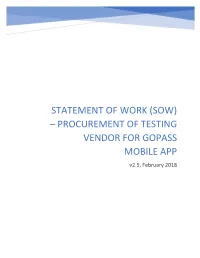 SOW) – PROCUREMENT of TESTING VENDOR for GOPASS MOBILE APP V2.5, February 2018 Statement of Work (SOW) – Procurement of Testing Vendor for Gopass Mobile App
