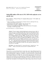 Optical/IR Studies of Be Stars in NGC 6834 with Emphasis on Two Specific