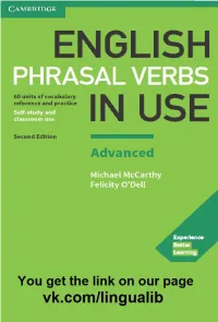 PHRASAL VERBS in USE English Phrasal Verbs in Use Advanced Is a Vocabulary Book for Advanced Advanced Learners