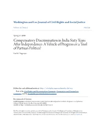 Compensatory Discrimination in India Sixty Years After Independence: a Vehicle of Progress Or a Tool of Partisan Politics? Karthik Nagarajan