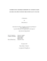 A COORDINATION and REDOX CHEMISTRY of ANTIMONY-BASED LIGANDS and APPLICATIONS in ORGANOMETALLIC CATALYSIS a Dissertation by YING