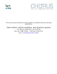 Dark Matter, Infinite Statistics, and Quantum Gravity Chiu Man Ho, Djordje Minic, and Y