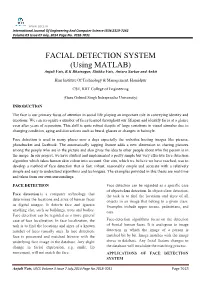 FACIAL DETECTION SYSTEM (Using MATLAB) Anjali Vats, R.K Bhatnagar, Shikha Vats, Antara Sarkar and Ankit