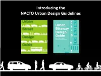 Introducing the NACTO Urban Design Guidelines What Is NACTO?