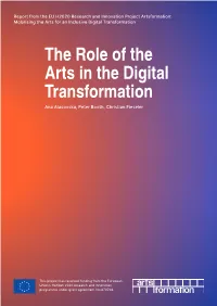 Report the Role of the Arts in the Digital Transformation This Report Is