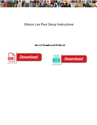 Gibson Les Paul Setup Instructions