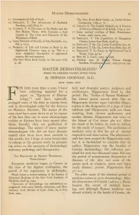 MASTER DERMATOLOGISTS* BASED on DISEASES NAMED AFTER THEM by HERMAN GOODMAN, M.D