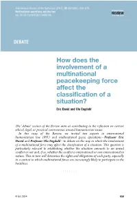 How Does the Involvement of a Multinational Peacekeeping Force Affect the Classiﬁcation of a Situation? Eric David and Ola Engdahl