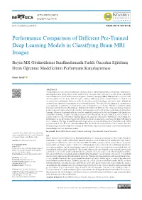 Performance Comparison of Different Pre-Trained Deep Learning Models in Classifying Brain MRI Images