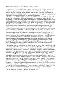 The Eucharistic Congress of 1932, Held in Dublin Had Significance for a Number of Reasins