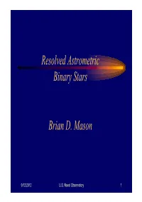 Resolved Astrometric Binary Stars Brian D. Mason
