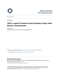 JEZIK: a Cognitive Translation System Employing a Single, Visible Spectrum Tracking Detector