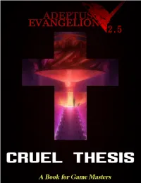Adeptus Evangelion, and Not a Game Master, Look No Further! This Chapter, and Indeed This Entire Book, Is Intended Only for Game Masters