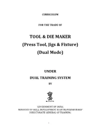 TOOL & DIE MAKER (Press Tool, Jigs & Fixture) (Dual Mode)