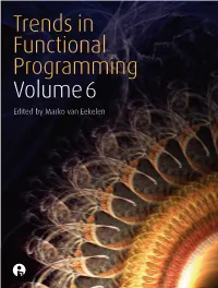 Trends in Functional Programming, Transformational and Programming Generic Programming to Type Checking and Volume6 Designing New Classes of Data Types