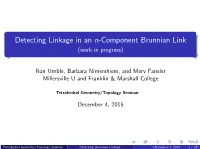Detecting Linkage in an N-Component Brunnian Link (Work in Progress)