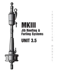 UNIT 3.5 N M a N U a L Thanks for Buying a Harken Jib Reefing and Furling System