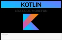 Less Code, More Fun
