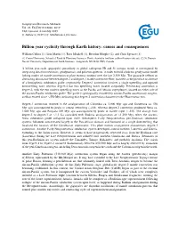Billion Year Cyclicity Through Earth History: Causes and Consequences