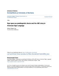 Sign Space As Paralinguistic Device and the ABC Story in American Sign Language