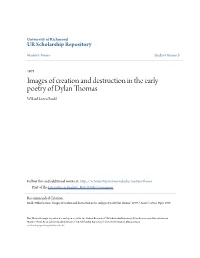 Images of Creation and Destruction in the Early Poetry of Dylan Thomas Willard Liston Rudd
