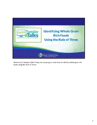 Identifying Whole Grain Rich Foods Using the Rule of Three