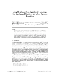 Using Morphemes from Agglutinative Languages Like Quechua and Finnish to Aid in Low-Resource Translation