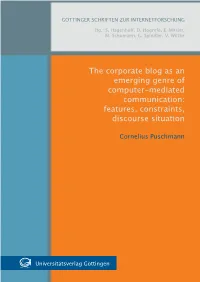 The Corporate Blog As an Emerging Genre of Computer-Mediated Communication: Features, Constraints, Discourse Situation