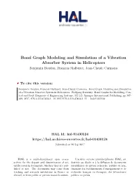 Bond Graph Modeling and Simulation of a Vibration Absorber System in Helicopters Benjamin Boudon, François Malburet, Jean-Claude Carmona