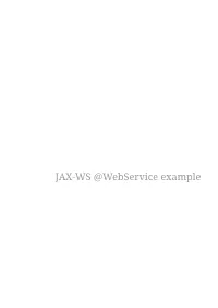 JAX-WS @Webservice Example Example Simple-Webservice Can Be Browsed At