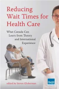 Reducing Wait Times for Health Care: What Canada Can Learn from Theory and International Experience / Steven Globerman (Editor)
