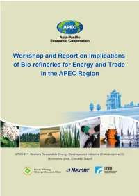 Workshop and Report on Implications of Bio-Refineries for Energy and Trade in the APEC Region