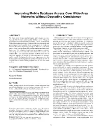 Improving Mobile Database Access Over Wide-Area Networks Without Degrading Consistency∗