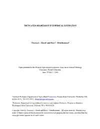 TRUNCATED REGRESSION in EMPIRICAL ESTIMATION Thomas L. Marsha and Ron C. Mittelhammerb Paper Presented at the Western Agricultur