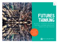 FUTURES THINKING a Guide to Using Futures Thinking to Help Drive Corporate Resilience and Transformational Innovation