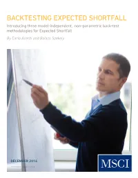 BACKTESTING EXPECTED SHORTFALL Introducing Three Model-Independent, Non-Parametric Back-Test Methodologies for Expected Shortfall by Carlo Acerbi And Balazs Szekely