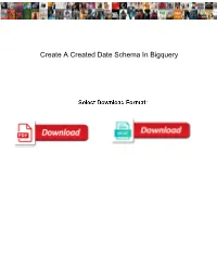 Create a Created Date Schema in Bigquery