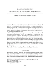 III. DIGITAL PRESERVATION the IMPORTANCE of WEB ARCHIVES for HUMANITIES DANIEL GOMES and MIGUEL COSTA I. INTRODUCTION