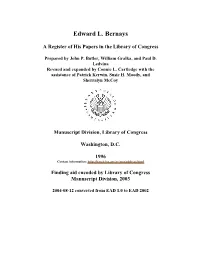 Papers of Edward L. Bernays Span Dates: 1777-1994 Bulk Dates: (Bulk 1920-1990) ID No.: MSS12534 Creator: Bernays, Edward L