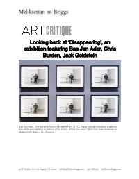 An Exhibition Featuring Bas Jan Ader, Chris Burden, Jack Goldstein