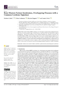 Bone Marrow Failure Syndromes, Overlapping Diseases with a Common Cytokine Signature
