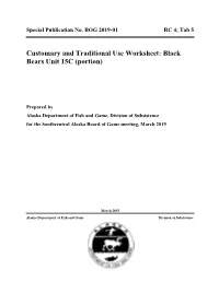 Customary and Traditional Use Worksheet: Black Bears Unit 15C (Portion)