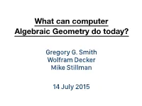 What Can Computer Algebraic Geometry Do Today?