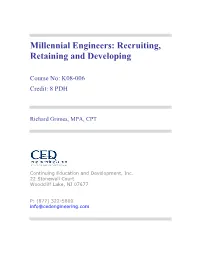 Millennial Engineers: Recruiting, Retaining and Developing