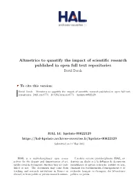 Altmetrics to Quantify the Impact of Scientific Research Published in Open Full Text Repositories Bertil Dorch