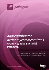 Aggregatibacter Actinomycetemcomitans Aggregatibacter Anders Johansson and Joseph M