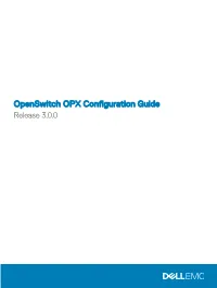 Openswitch OPX Configuration Guide Release 3.0.0 2018 - 9