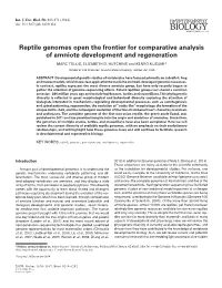 Reptile Genomes Open the Frontier for Comparative Analysis of Amniote Development and Regeneration MARC TOLLIS, ELIZABETH D