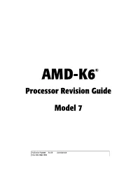 AMD-K6 Processor Revision Guide As Errata Or Specification Changes/Clarifications and Are Available to Anyone Who Requests the Information