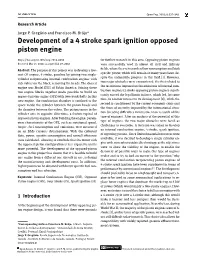 Development of a 4 Stroke Spark Ignition Opposed Piston Engine for Further Research in This Area
